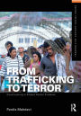From Trafficking to Terror: Constructing a Global Social Problem / Edition 1