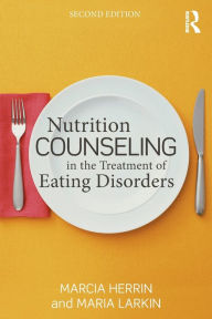 Title: Nutrition Counseling in the Treatment of Eating Disorders / Edition 2, Author: Marcia Herrin
