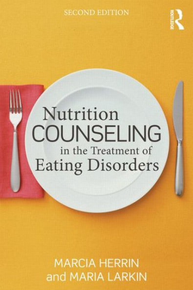 Nutrition Counseling in the Treatment of Eating Disorders / Edition 2