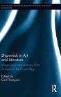 Shipwreck in Art and Literature: Images and Interpretations from Antiquity to the Present Day