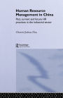Human Resource Management in China: Past, Current and Future HR Practices in the Industrial Sector