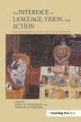 The Interface of Language, Vision, and Action: Eye Movements and the Visual World