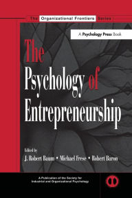 Title: The Psychology of Entrepreneurship / Edition 1, Author: J. Robert Baum