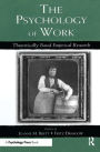 The Psychology of Work: Theoretically Based Empirical Research
