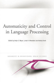 Title: Automaticity and Control in Language Processing / Edition 1, Author: Antje Meyer