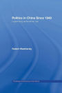 Politics in China since 1949: Legitimizing Authoritarian Rule