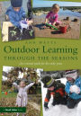 Outdoor Learning through the Seasons: An essential guide for the early years