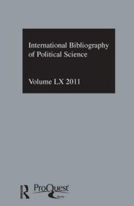 Title: IBSS: Political Science: 2011 Vol.60: International Bibliography of the Social Sciences / Edition 1, Author: The British Library of Political and Economic Science