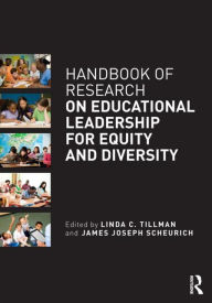 Title: Handbook of Research on Educational Leadership for Equity and Diversity / Edition 1, Author: Linda C. Tillman