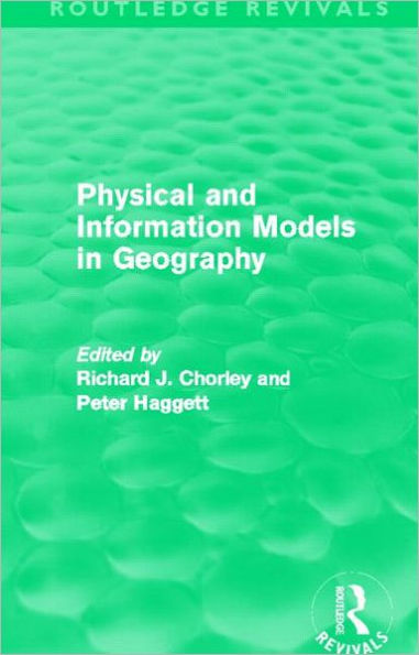 Physical and Information Models in Geography (Routledge Revivals)