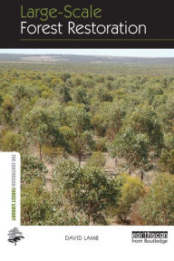 Title: Large-scale Forest Restoration, Author: David Lamb