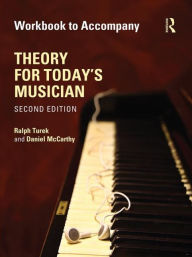 Theory for Today's Musician Workbook / Edition 2