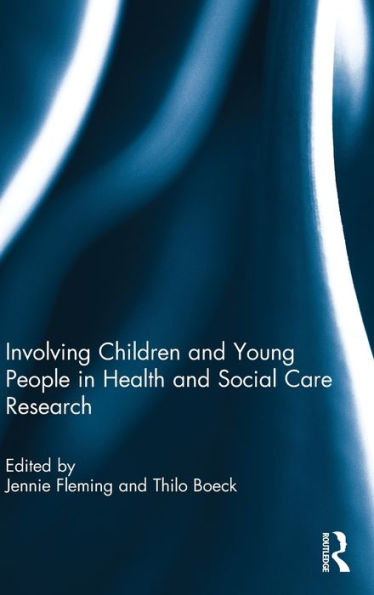 Involving Children and Young People in Health and Social Care Research