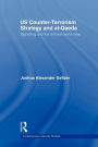 US Counter-Terrorism Strategy and al-Qaeda: Signalling and the Terrorist World-View / Edition 1