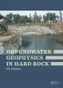 Groundwater Geophysics in Hard Rock / Edition 1