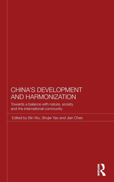 China's Development and Harmonization: Towards a Balance with Nature, Society and the International Community