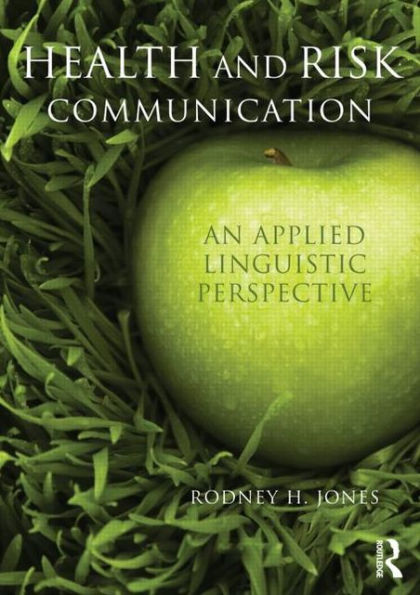 Health and Risk Communication: An Applied Linguistic Perspective