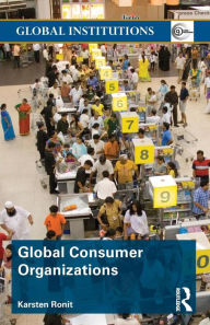 Title: Global Consumer Organizations, Author: Karsten Ronit