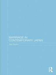 Title: Marriage in Contemporary Japan, Author: Yoko Tokuhiro