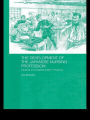 The Development of the Japanese Nursing Profession: Adopting and Adapting Western Influences / Edition 1