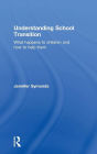 Understanding School Transition: What happens to children and how to help them