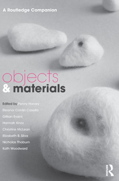 Objects and Materials: A Routledge Companion / Edition 1