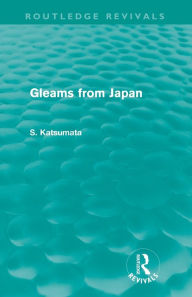 Gleams From Japan (Routledge Revivals)