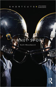 Title: Planet Sport, Author: Kath Woodward