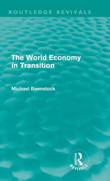 The World Economy in Transition (Routledge Revivals)