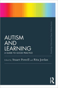 Title: Autism and Learning (Classic Edition): A guide to good practice, Author: Stuart Powell