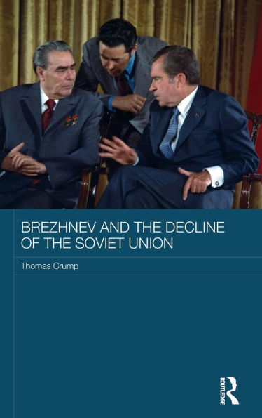 Brezhnev and the Decline of the Soviet Union