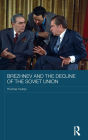 Brezhnev and the Decline of the Soviet Union