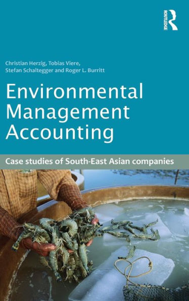 Environmental Management Accounting: Case Studies of South-East Asian Companies