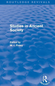 Title: Studies in Ancient Society (Routledge Revivals), Author: M.I. Finley