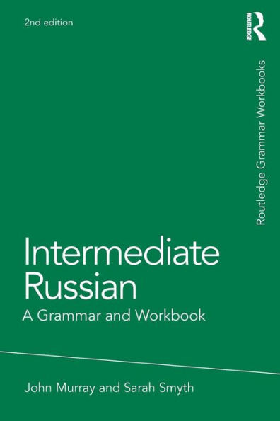 Intermediate Russian: A Grammar and Workbook / Edition 2