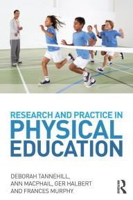 Title: Research and Practice in Physical Education / Edition 1, Author: Deborah Tannehill