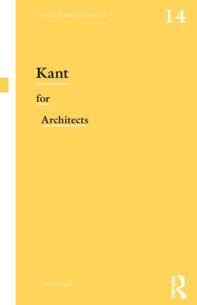 Kant for Architects / Edition 1