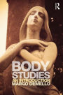 Body Studies: An Introduction / Edition 1