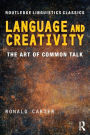 Language and Creativity: The Art of Common Talk