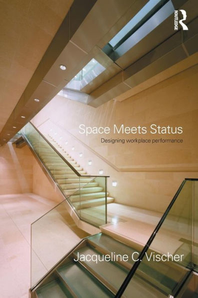Space Meets Status: Designing Workplace Performance / Edition 1