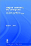 Alternative view 1 of Religion, Economics and Demography: The Effects of Religion on Education, Work, and the Family