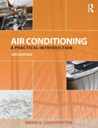 Title: Air Conditioning: A Practical Introduction / Edition 3, Author: David Chadderton