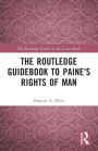 The Routledge Guidebook to Paine's Rights of Man / Edition 1