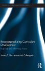 Reconceptualizing Curriculum Development: Inspiring and Informing Action / Edition 1