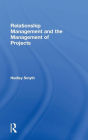 Relationship Management and the Management of Projects