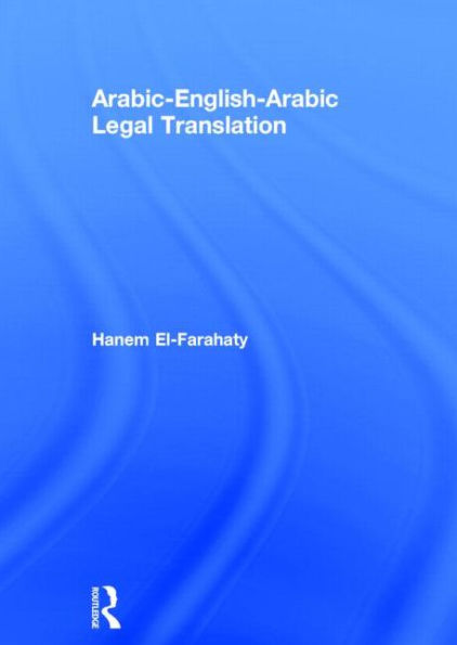 Arabic-English-Arabic Legal Translation / Edition 1