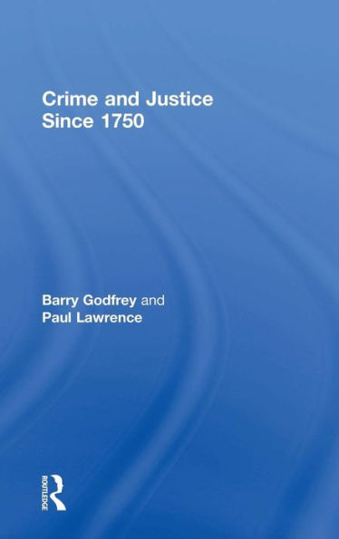 Crime and Justice since 1750 / Edition 2