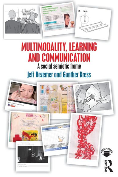 Multimodality, Learning and Communication: A social semiotic frame