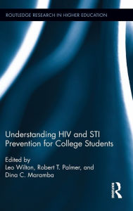 Title: Understanding HIV and STI Prevention for College Students / Edition 1, Author: Leo Wilton