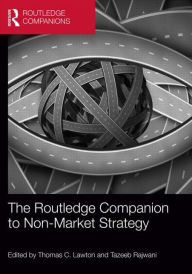 Title: The Routledge Companion to Non-Market Strategy / Edition 1, Author: Thomas C. Lawton
